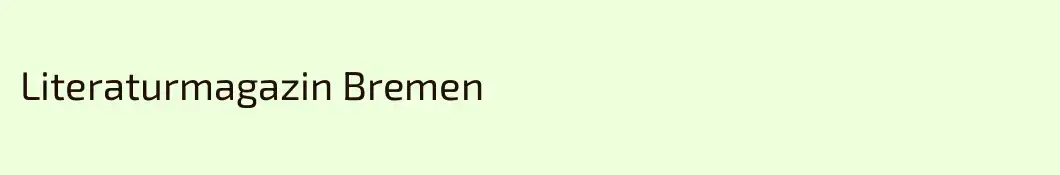 Literaturmagazin Bremen